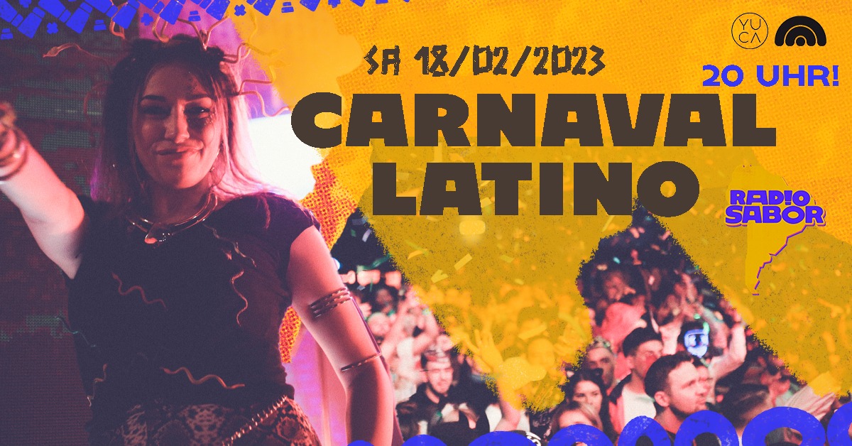 RADIO SABOR I Carnaval Latino I SA 18.02. I Ab 20h! I CBE & YUCA I Köln