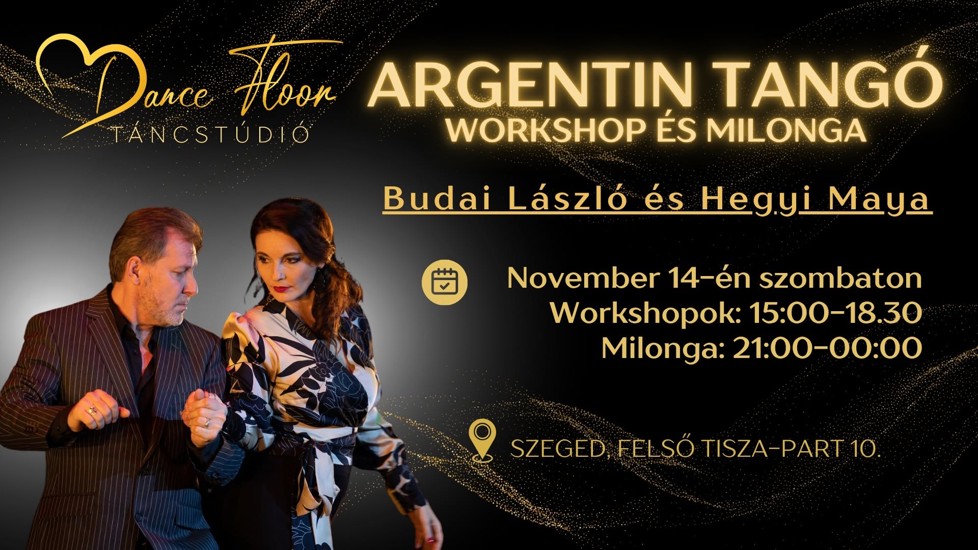Argentin tangó Workshop és Milonga Budai Lászlóval és Hegyi Mayával a DanceFloorban!