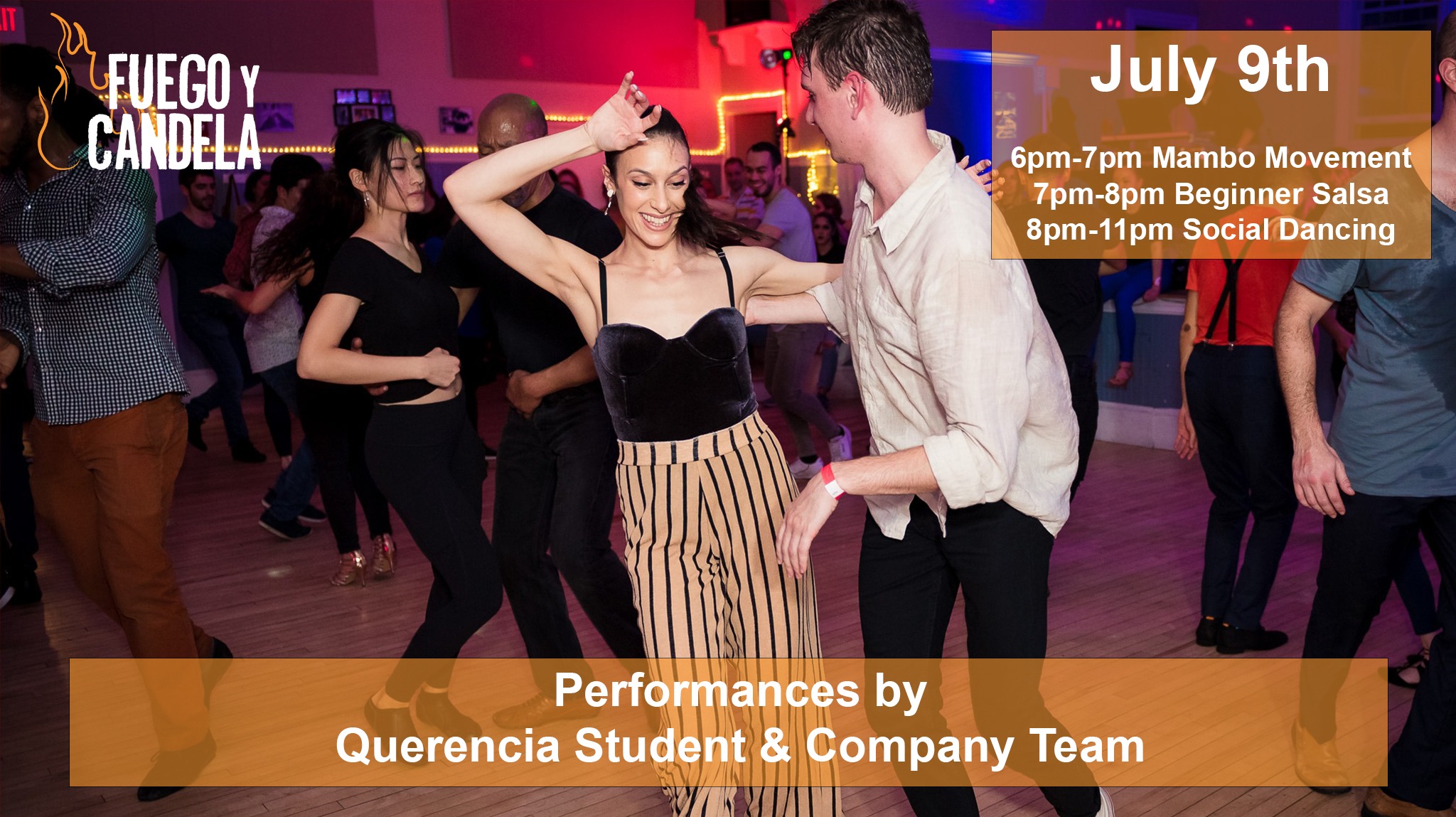 Fuego y Candela July 9th Salsa Social *Querencia Takeover*