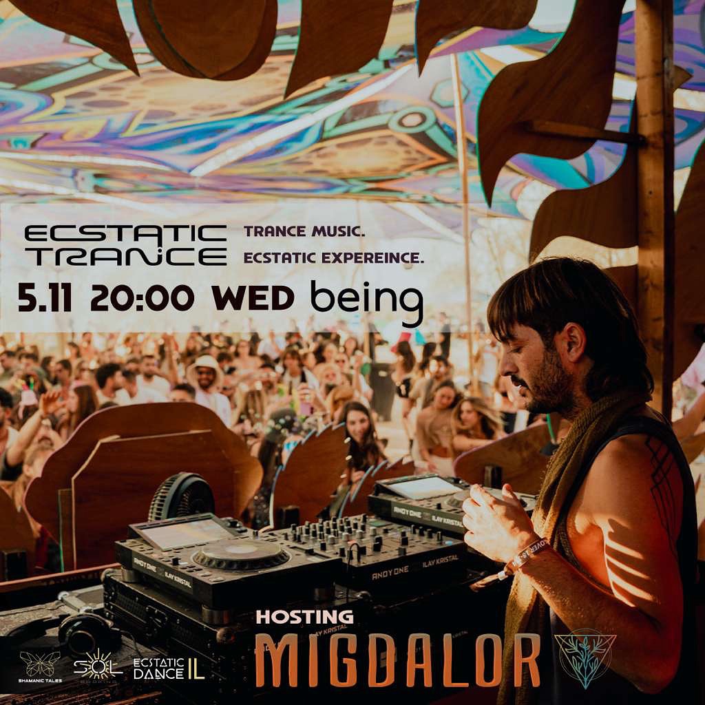 Ecstatic Trance ~ 5.11 ~ MIGDALOR