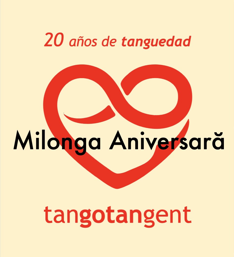 Milonga Aniversară Tangotangent - 20 de ani de tanguedad