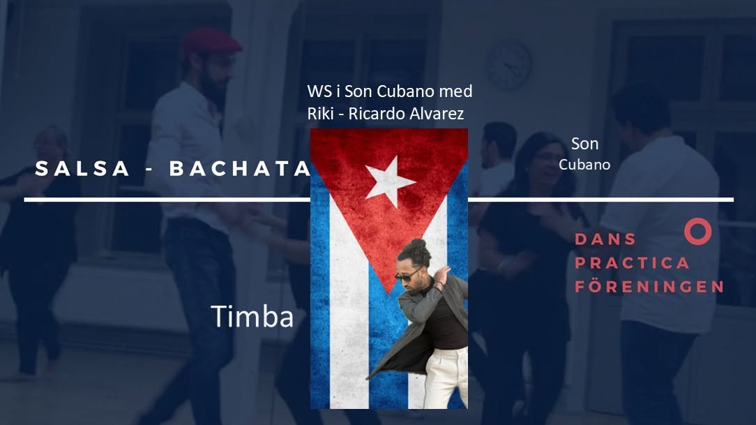 WS i Son Cubano Kl 17.30-18.30 med Riki Alvarez - Socialdans Salsa ( & någon bachata) till 21.00