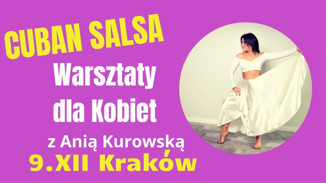 Cuban Salsa warsztaty dla Kobiet z Anią Kurowską 09.12 Kraków