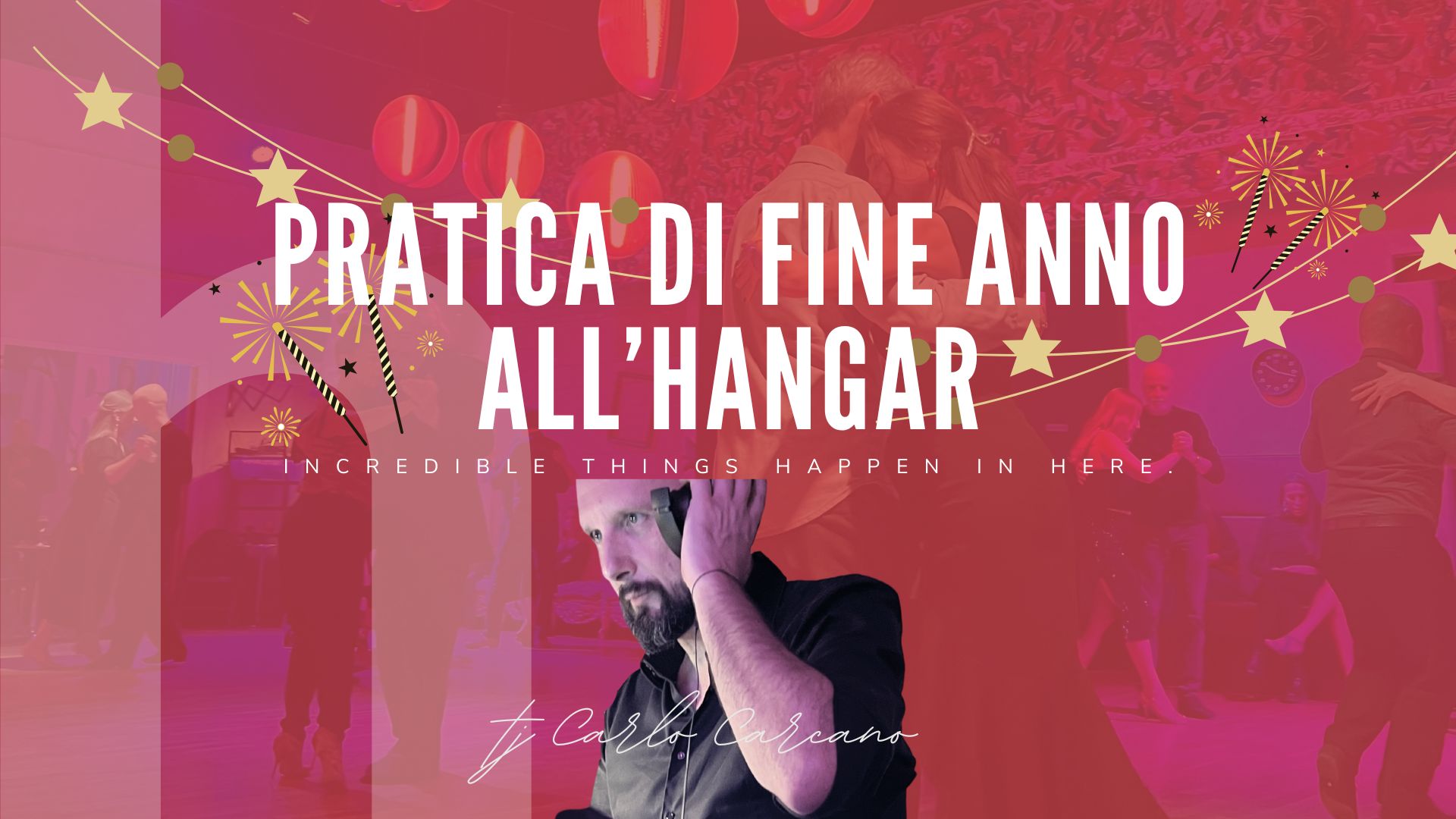 Pratica(mente) milonga di fine anno all'hangar - CARLO CARCANO tj! π