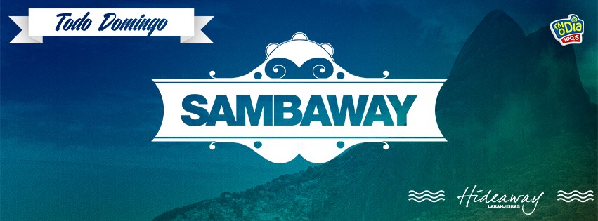SAMBAWAY 17.08 Open Bar para todos até 21H