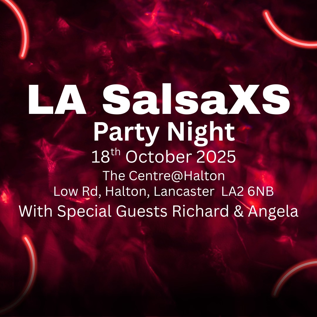 LA SalsaXS Party Night Saturday 18th October with Special Guests Richard & Angela
