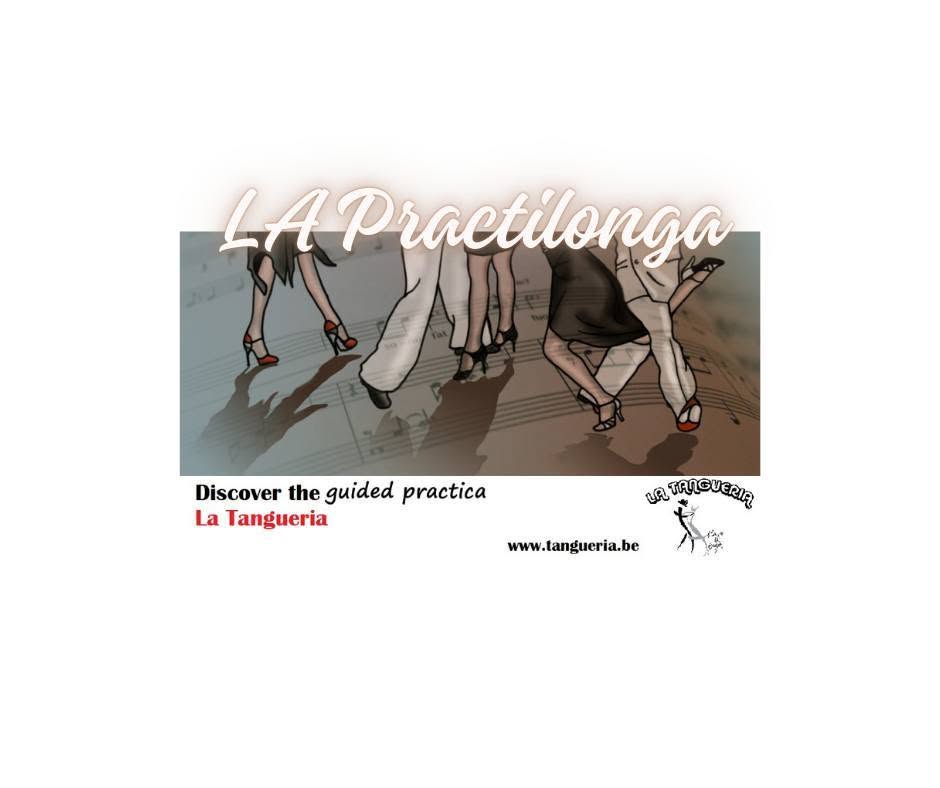 La Tangueria Guided practica for neo beginners - Practica guidée pour néo tangonautes (et autres)