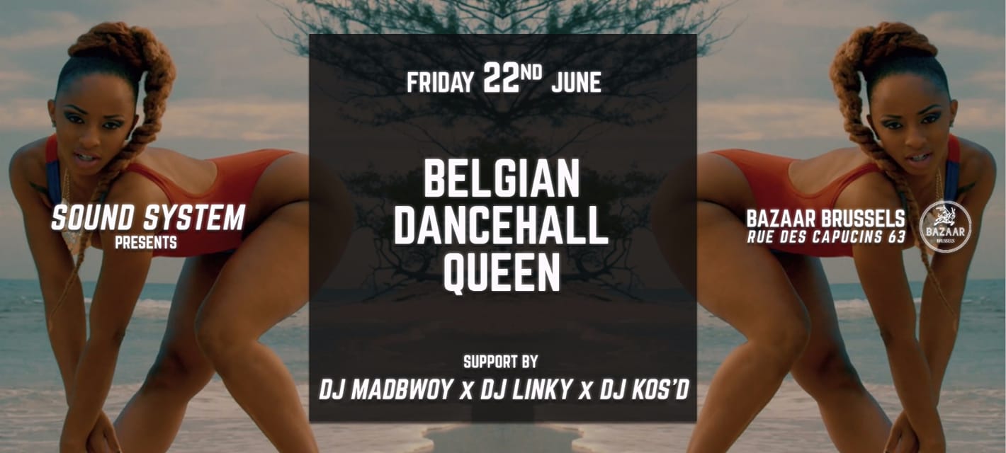 Sound System x Belgian Dancehall Queen Contest