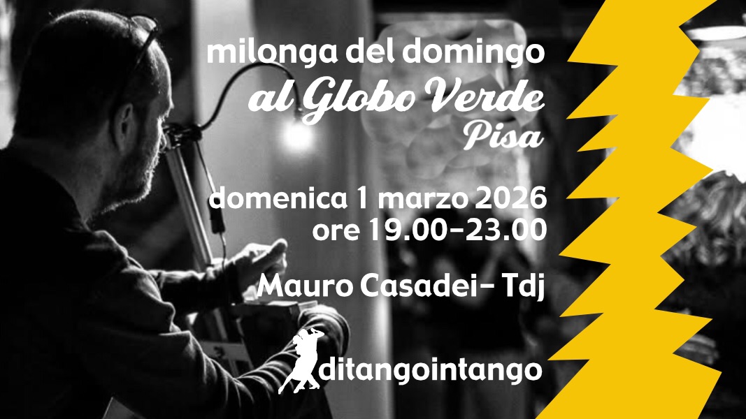 LA MILONGA DEL DOMINGO AL GLOBO VERDE - Pisa