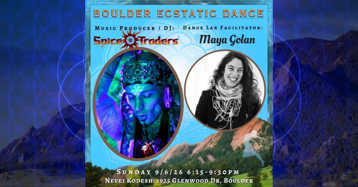 Boulder Ecstatic Dance (BED) - Spice Traders 9 6 - Nevei Kodesh