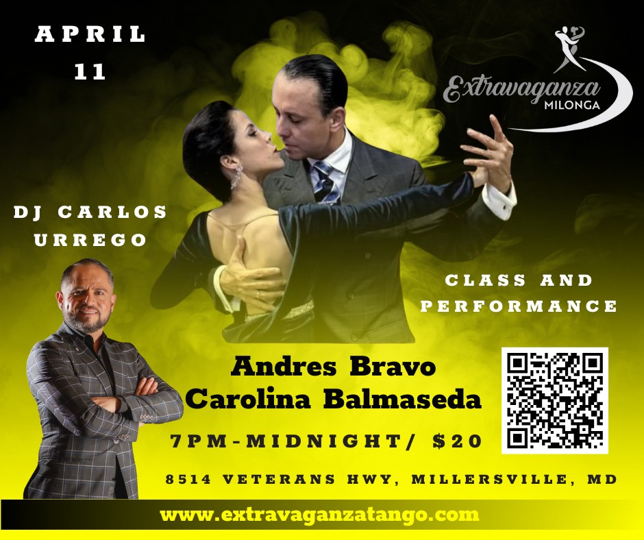 Extravaganza Milonga - Class and Performance by Andres Bravo and Carolina Balmaceda