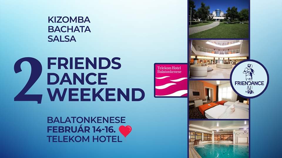 2. Friends Dance Weekend február 14-16.