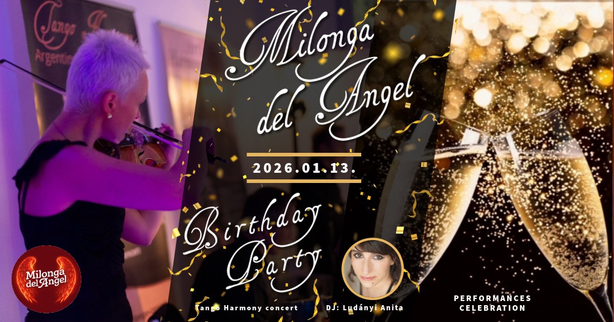 đđ¶ Milonga del Angel SzĂŒletĂ©snapi Party đđ„ - Tango Harmony & fellĂ©pĂ©sek & DJ LudĂĄnyi Anitađ§âš