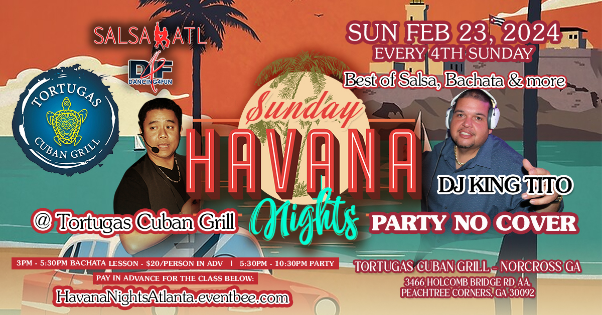 Sunday Havana Nights - Latin Night @ Tortugas Cuban Grill Feb 23rd & every 4th Sun