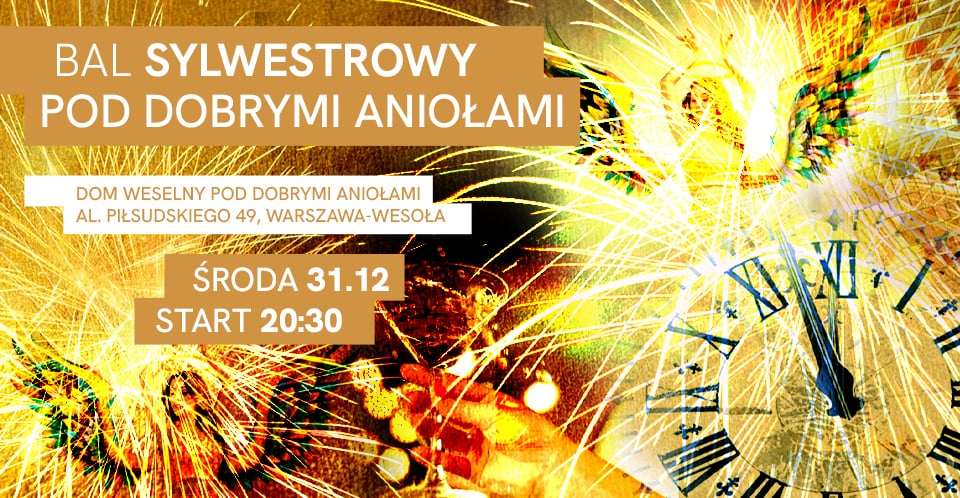 BAL SYLWESTROWY POD DOBRYMI ANIOŁAMI