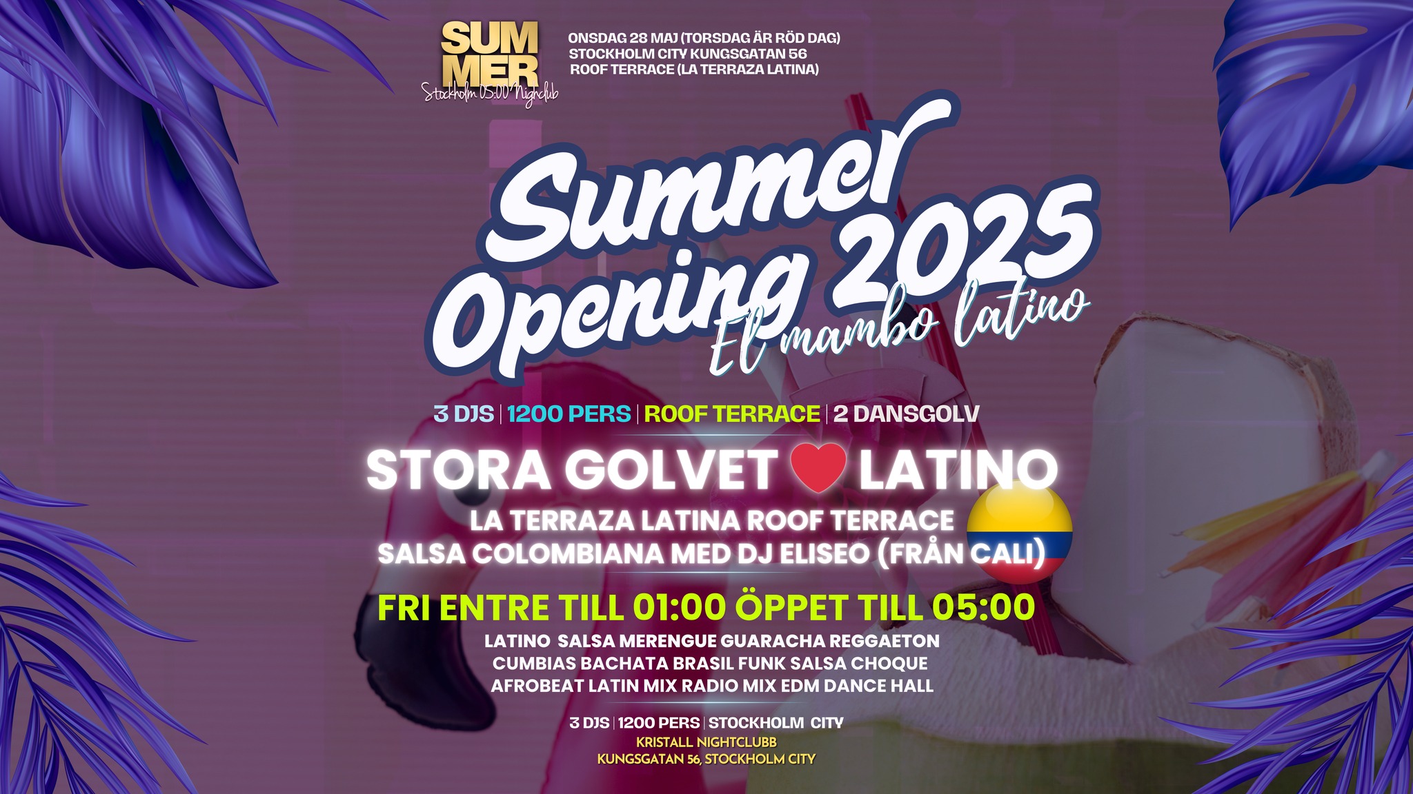 Summer Opening Fiesta Latina 4 Djs 2 Dansgolv Öppet till 05:00 Fri entre till 01:00