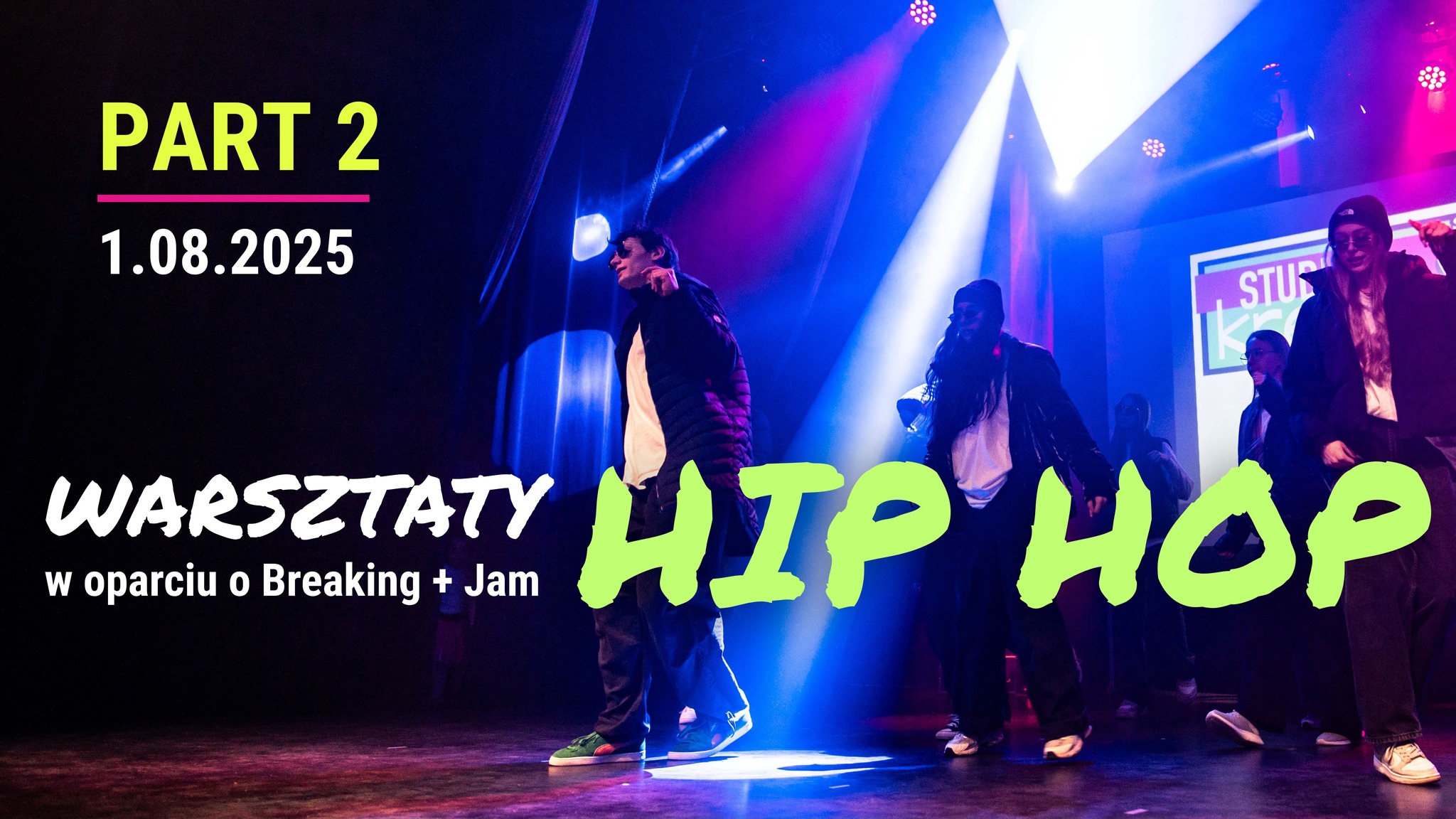 Warsztaty HIP HOP-owe w oparciu o Breaking + Jam ZAPISY! Dzień 2 🔥 ✌️