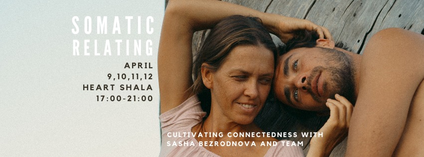 Somatic Relating 4-day embodiment workshop with Sasha Bezrodnova