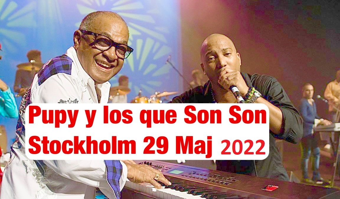 Pupy y los Que Son Son Stockholm Salsa Fest