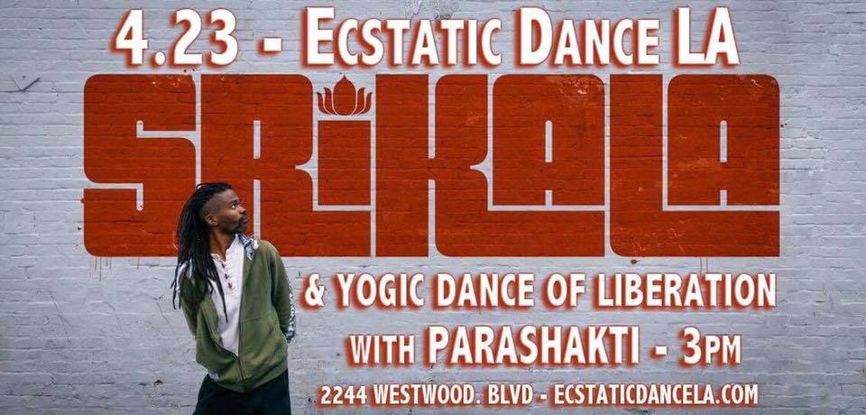 Ecstatic Dance LA with SriKala