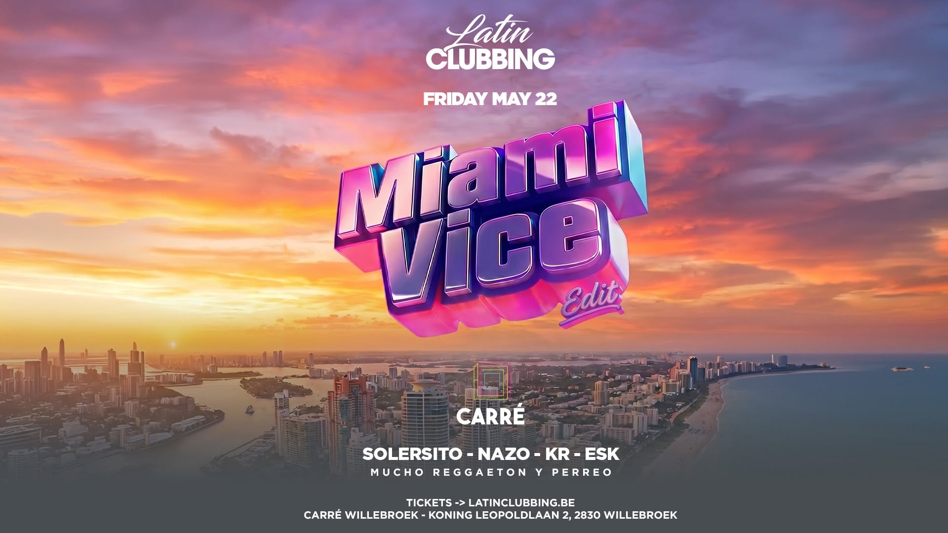 FRI 22 5 • LATIN CLUBBING • CARRÉ