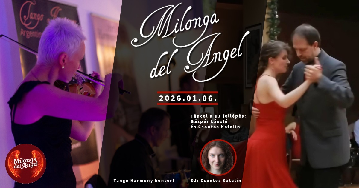 đ”Milonga del Angel Tango Harmony Ă©lĆ koncert & DJ. Csontos Katalinđ§