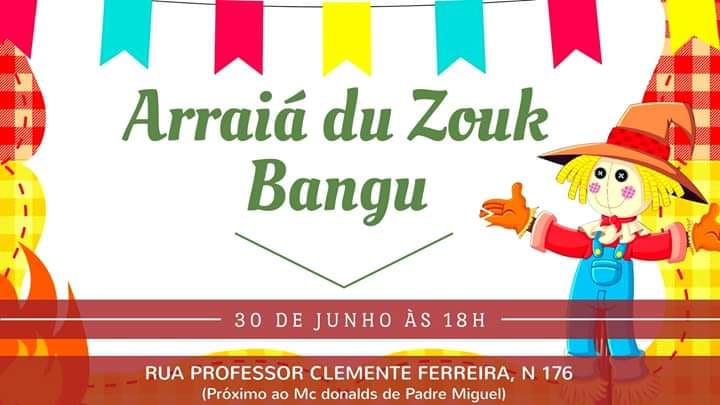 *HOJE* Arraiá du Zouk - Bangu