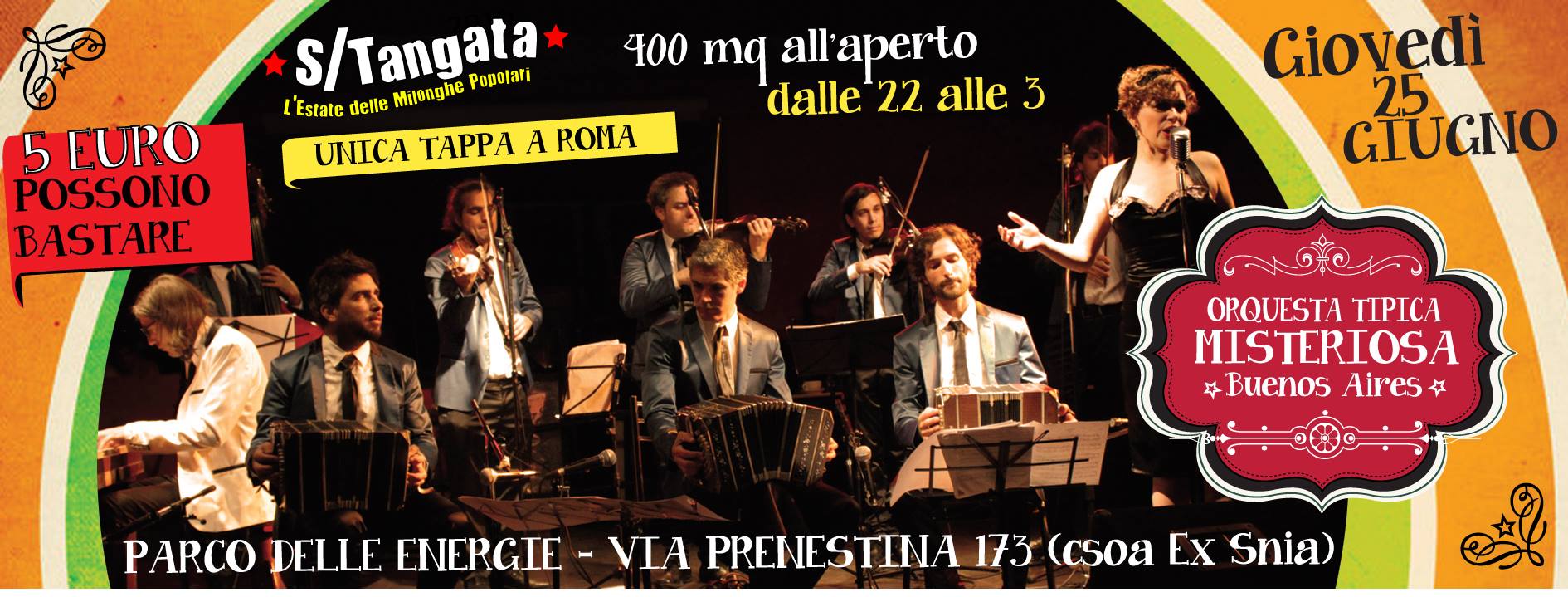 S TANGATA 2015 - GIOVEDì 25 GIUGNO - ORQUESTA TIPICA MISTERIOSA BUENOS AIRES + MILONGA con CHIARA MALENA _ 5 euro POSSONO BASTARE