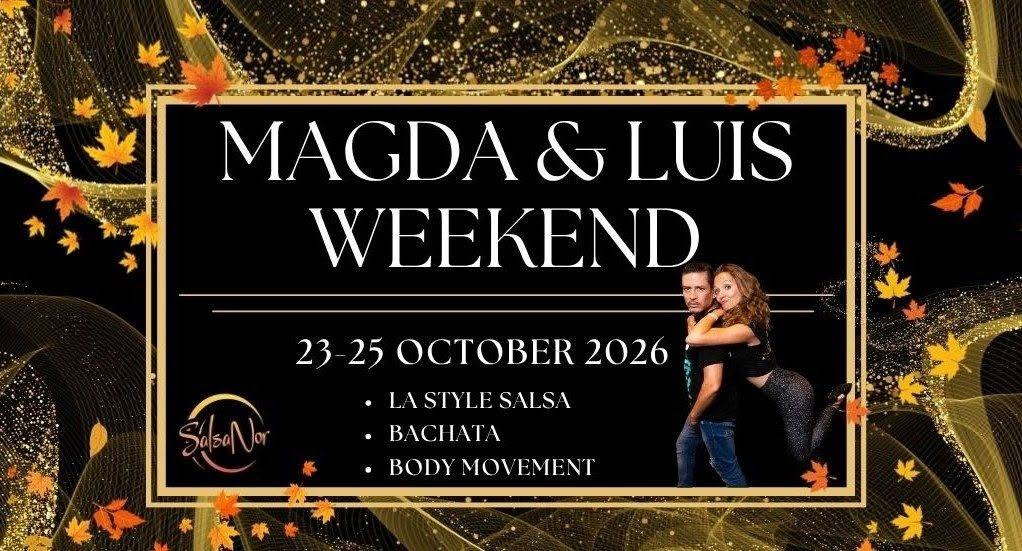Magda & Luis Weekend 2026!