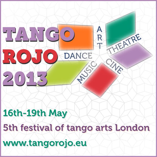 TangoRojo 2013, London 5th festival of Tango Arts