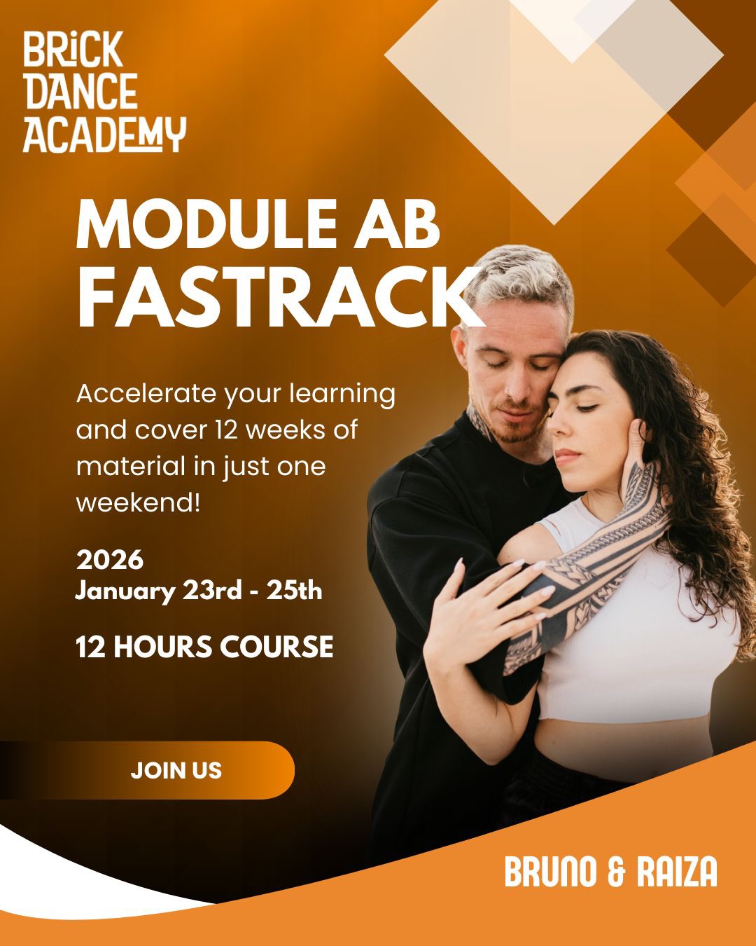 BRiCK Module AB FastTrack with Bruno & Raiza