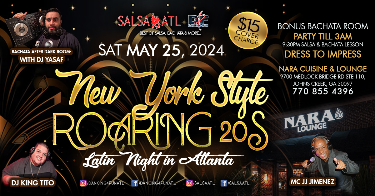 New York Style Roaring 20s Latin Night in Atlanta @ Nara Cuisine & Lounge - Bonus Bachata Room