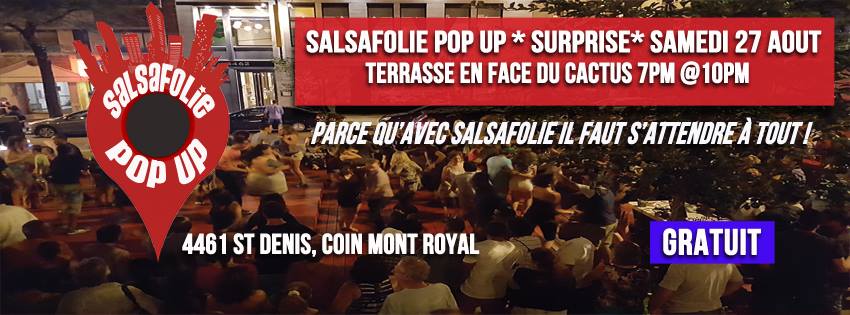 Salsafolie Pop Up Surprise: Ce soir de retour sur la terrasse en face du cactus. de 7PM à 10PM. Gratuit