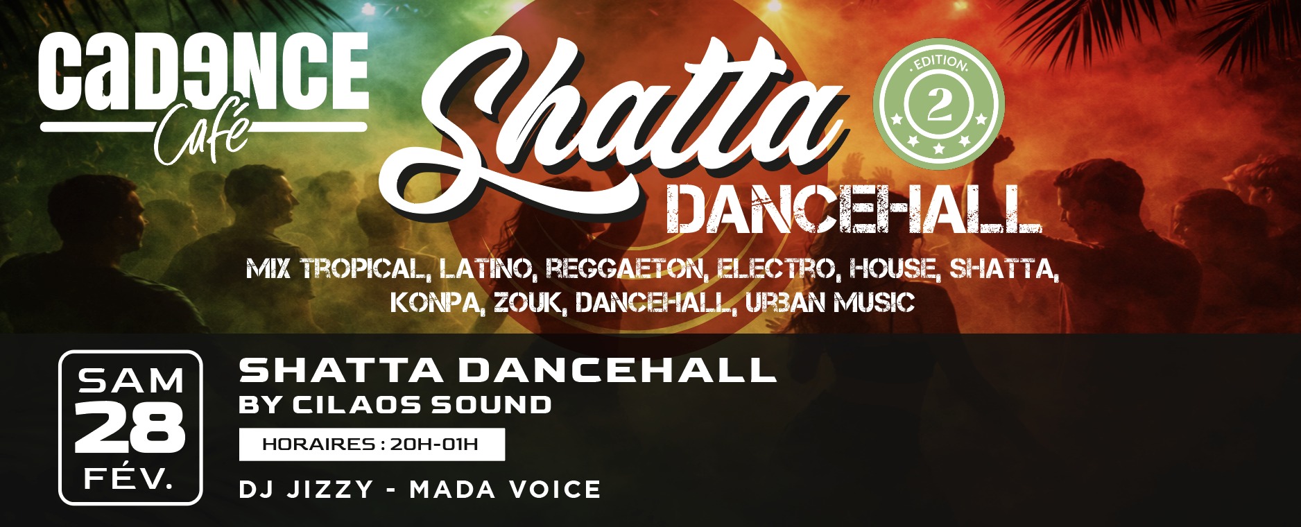 SHATTA DANCEHALL - 2EME EDITION AU CADENCE CAFE