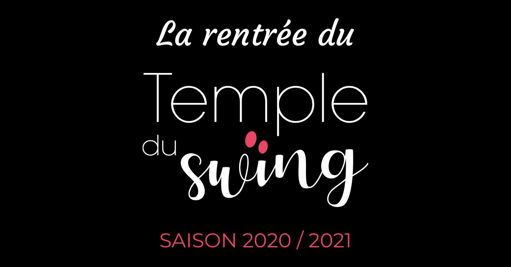 Rentrée Temple du Swing