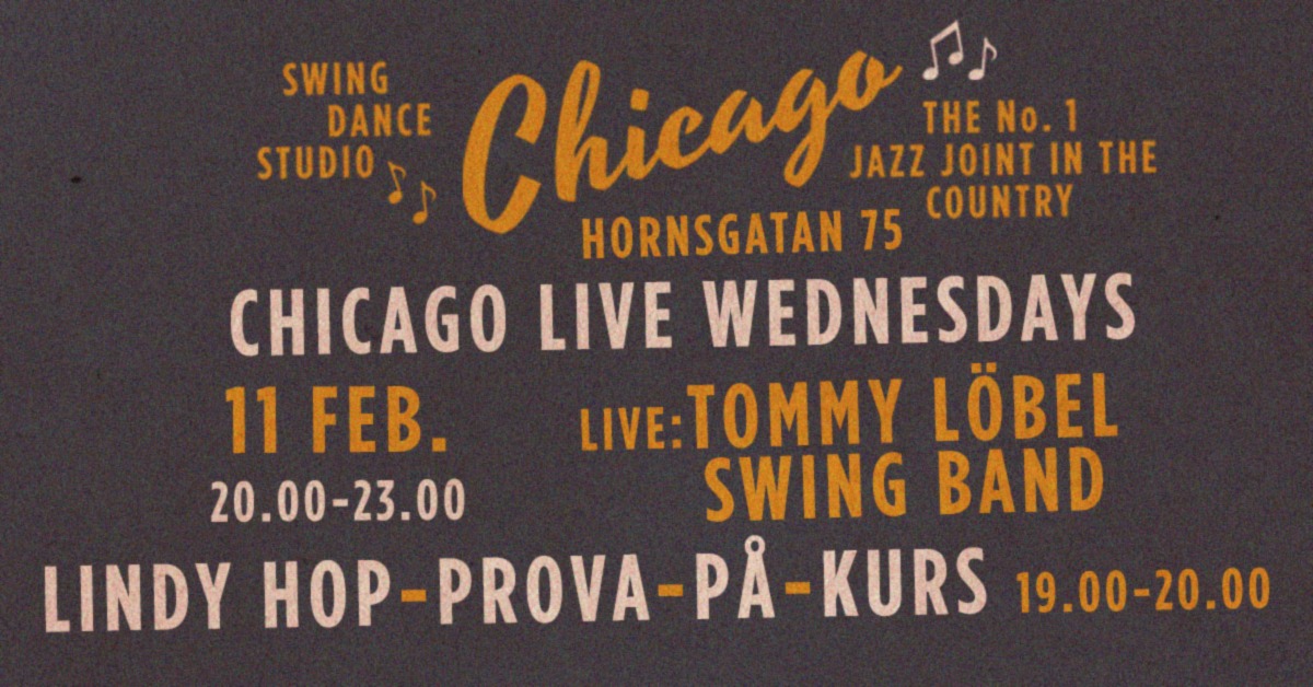 CHICAGO Live Wednesdays - TOMMY LÖBEL SWING BAND - Lindy Hop Prova-På