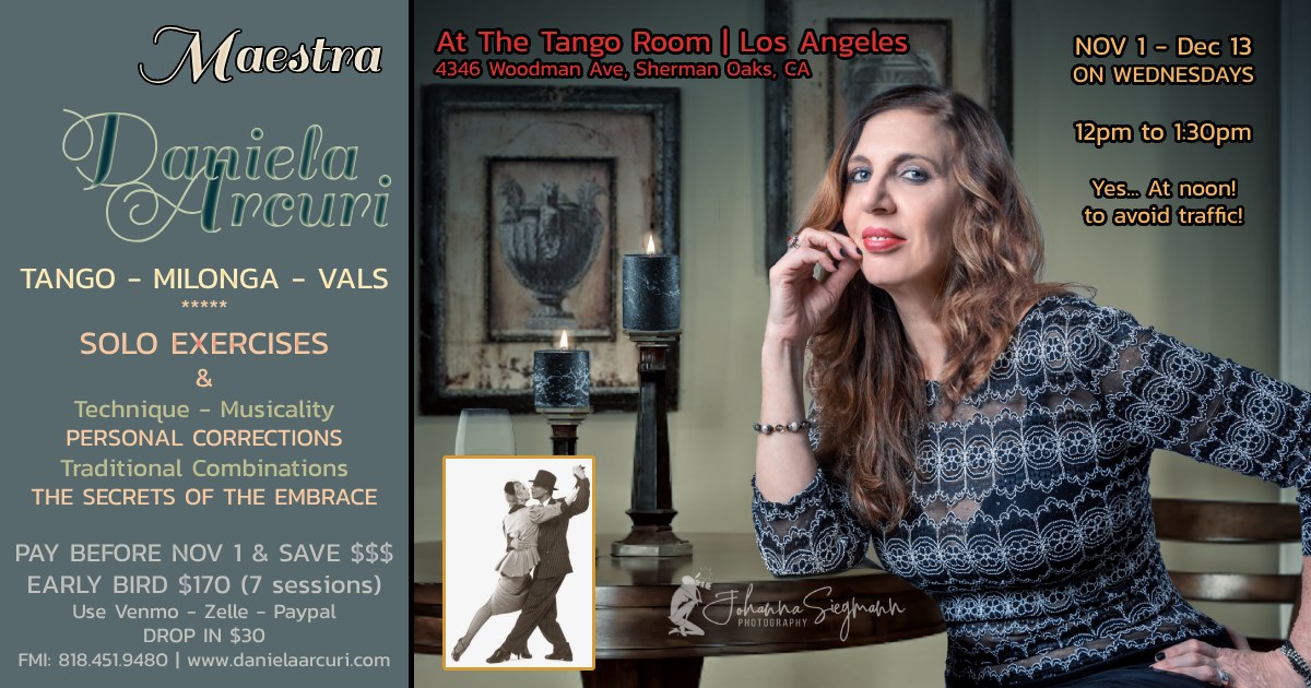 TANGO AT NOON IN LOS ANGELES, CA w Maestra Daniela Arcuri For Adv. Beg. & Up Level