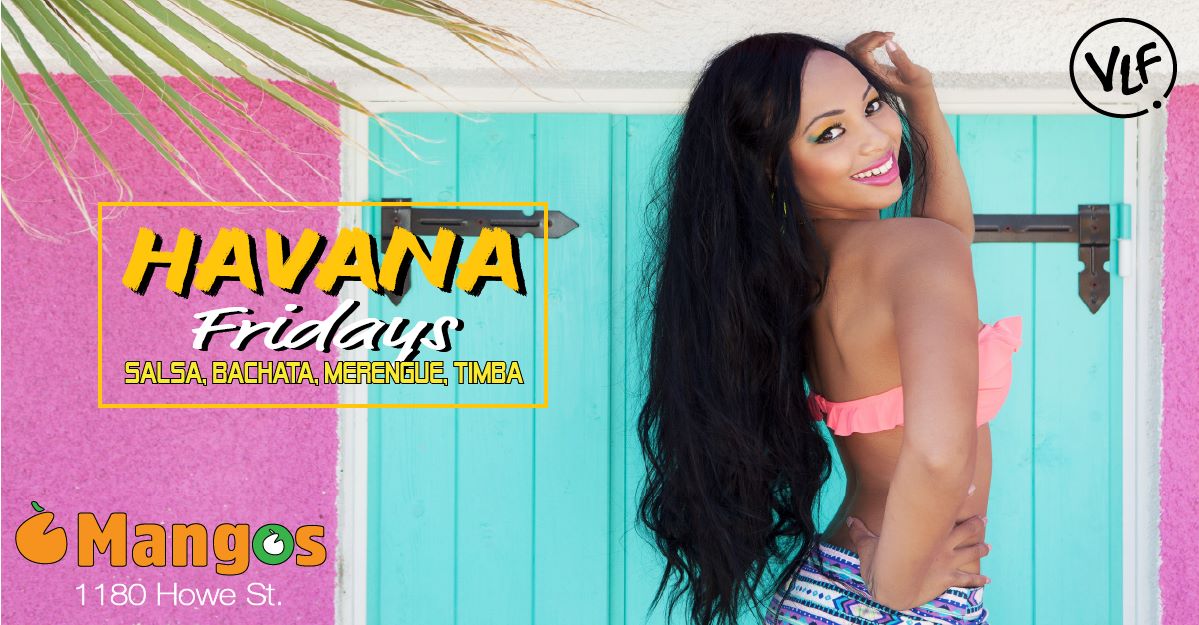 Havana Fridays at Mangos lounge