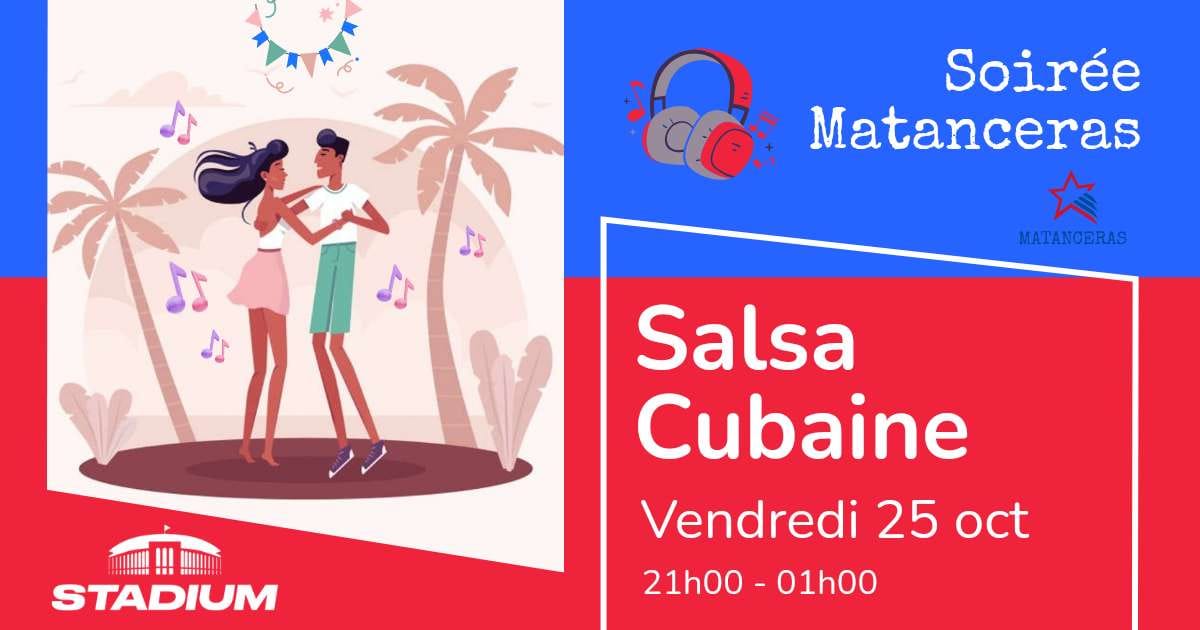 Soirée Salsa Matanceras au Stadium ⚠️ Vendredi !