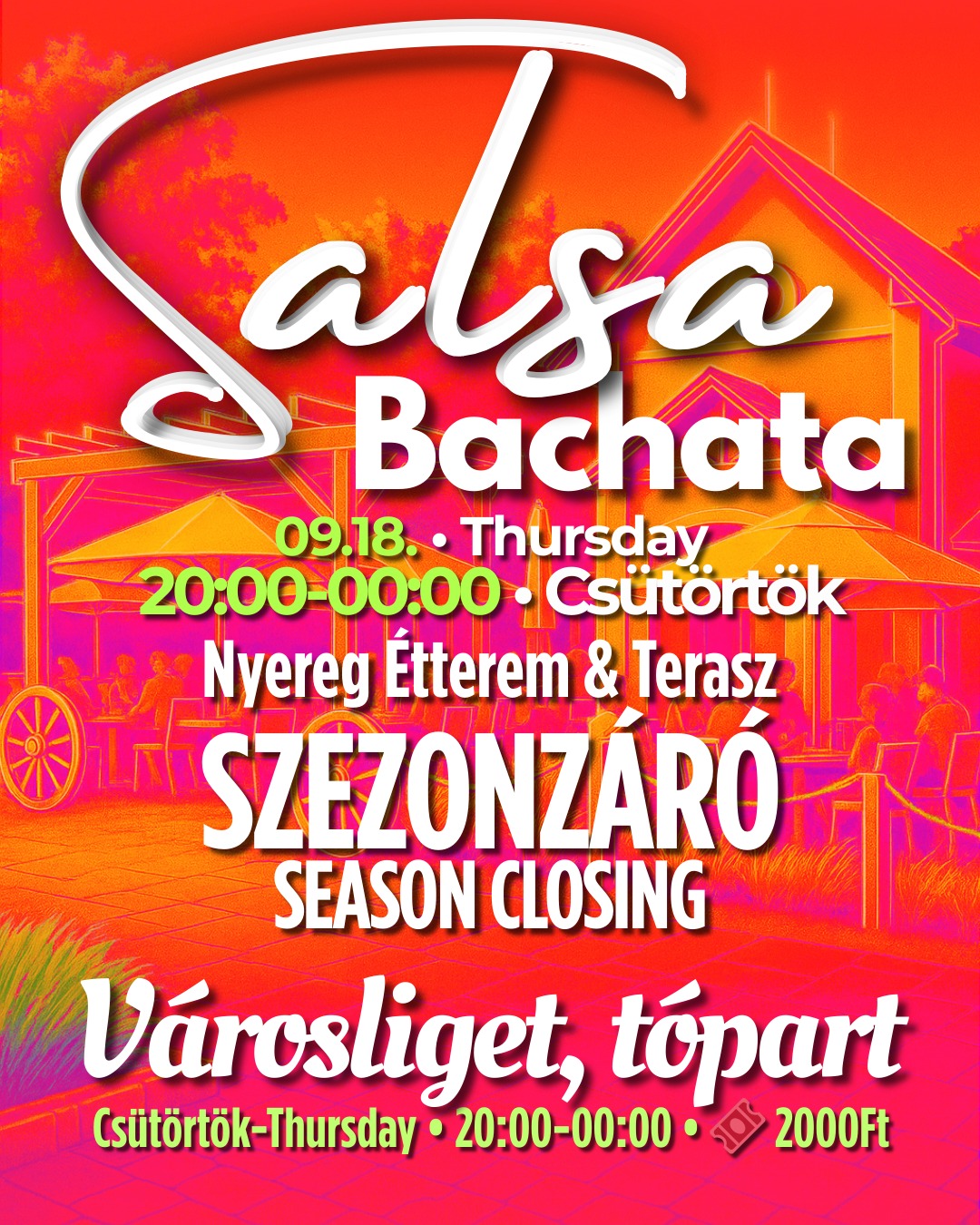 đ
Salsa-Bachata SzezonZĂRĂ CSĂTĂRTĂK-Thursday đș NYEREG terasz Ă 09.18. 20:00-00:00 Ă VĂROSLIGET