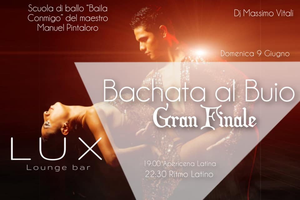 Bachata al Buio GRAN FINALE @Lux - Caltagirone