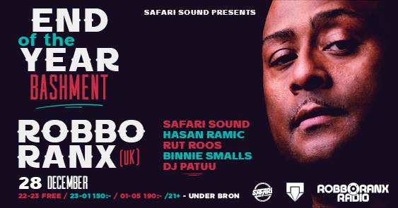 End Of The Year Bashment with Robbo Ranx (UK) & Safari Sound
