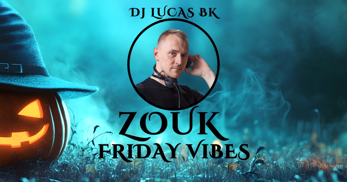 Zouk Friday Vibes Dj Lucas BK
