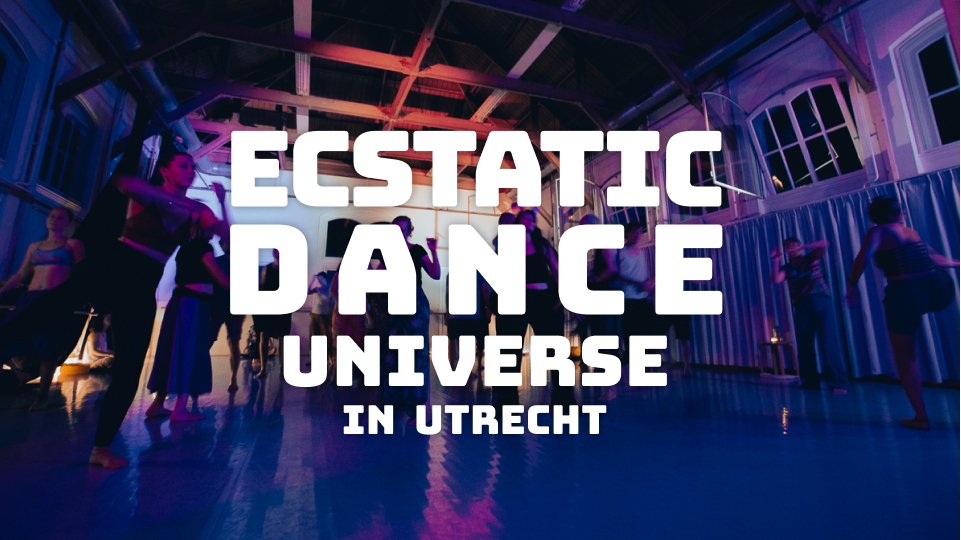 Ecstatic Dance Universe in Utrecht - Sefrijn & Leon