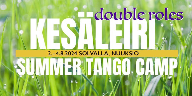 Double role group at Summer Tango Camp 2024 Kahden roolin ryhmä Kesäleirillä