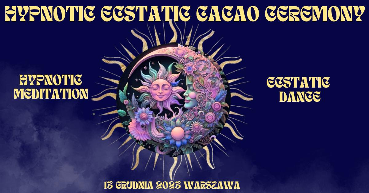 🌀Hypnotic Ecstatic Cacao Ceremony🌀