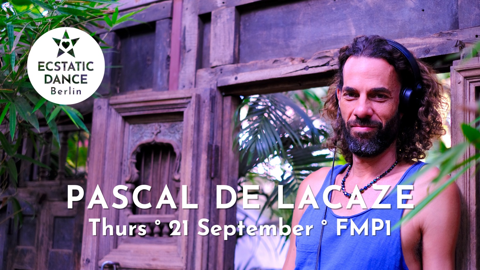Ecstatic Dance PASCAL DE LACAZE 21 September 18:30 FMP1