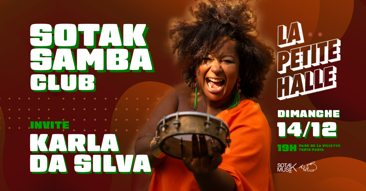 SOTAK SAMBA CLUB invite Karla da Silva La Petite Halle