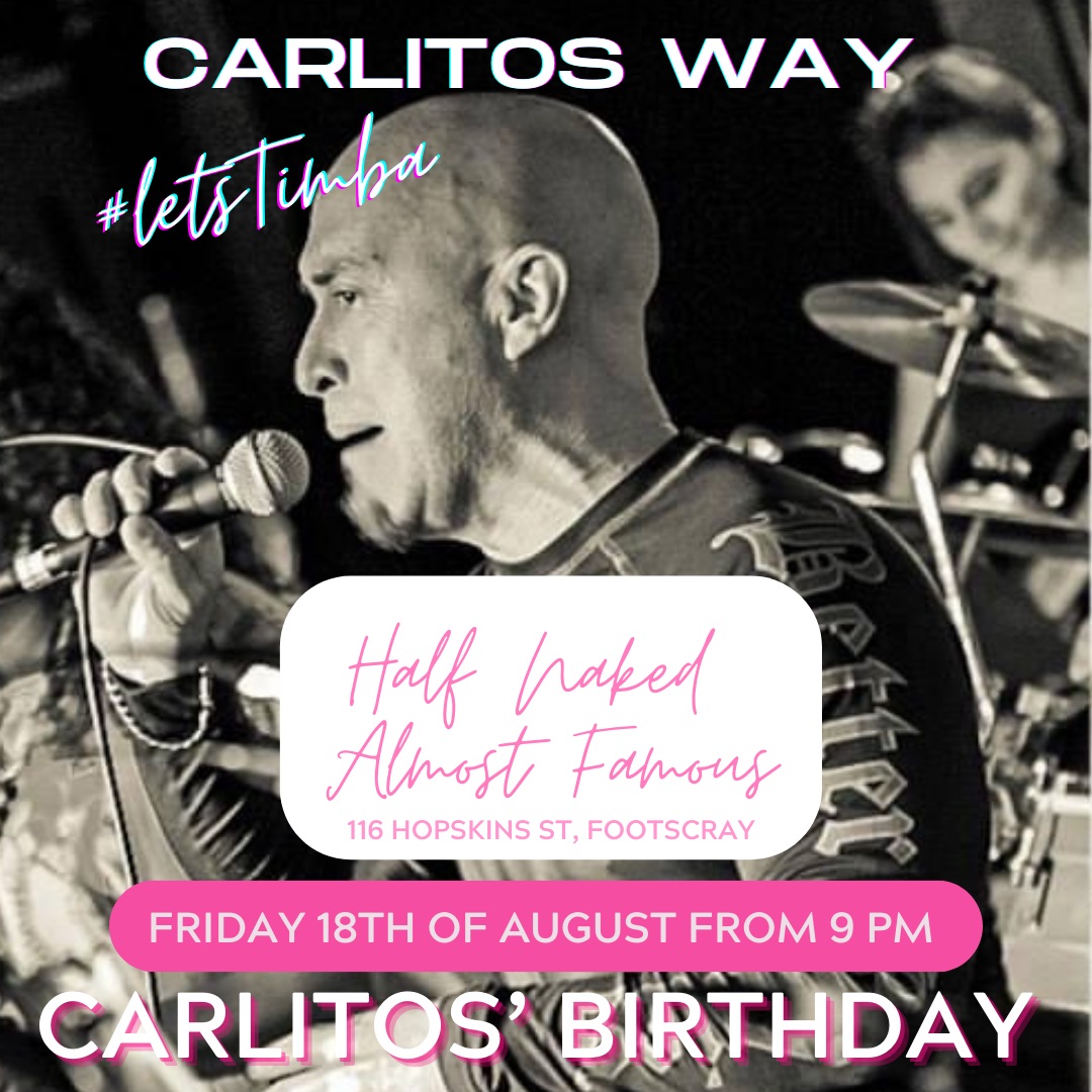 Carlito’s Way at Half Naked Almost Famous - Bday Party edition