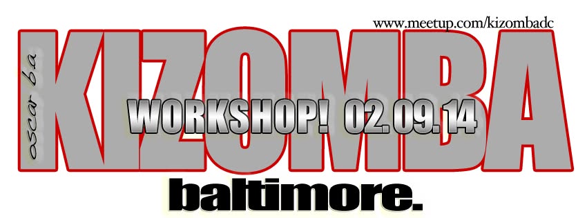 BALTIMORE KIZOMBA WORKSHOP (2•9•2014)